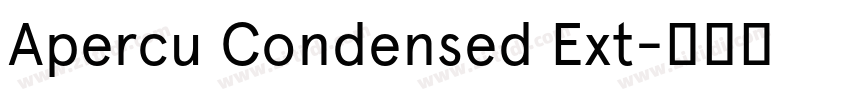 Apercu Condensed Ext字体转换 Apercu Condensed Ext字体转换